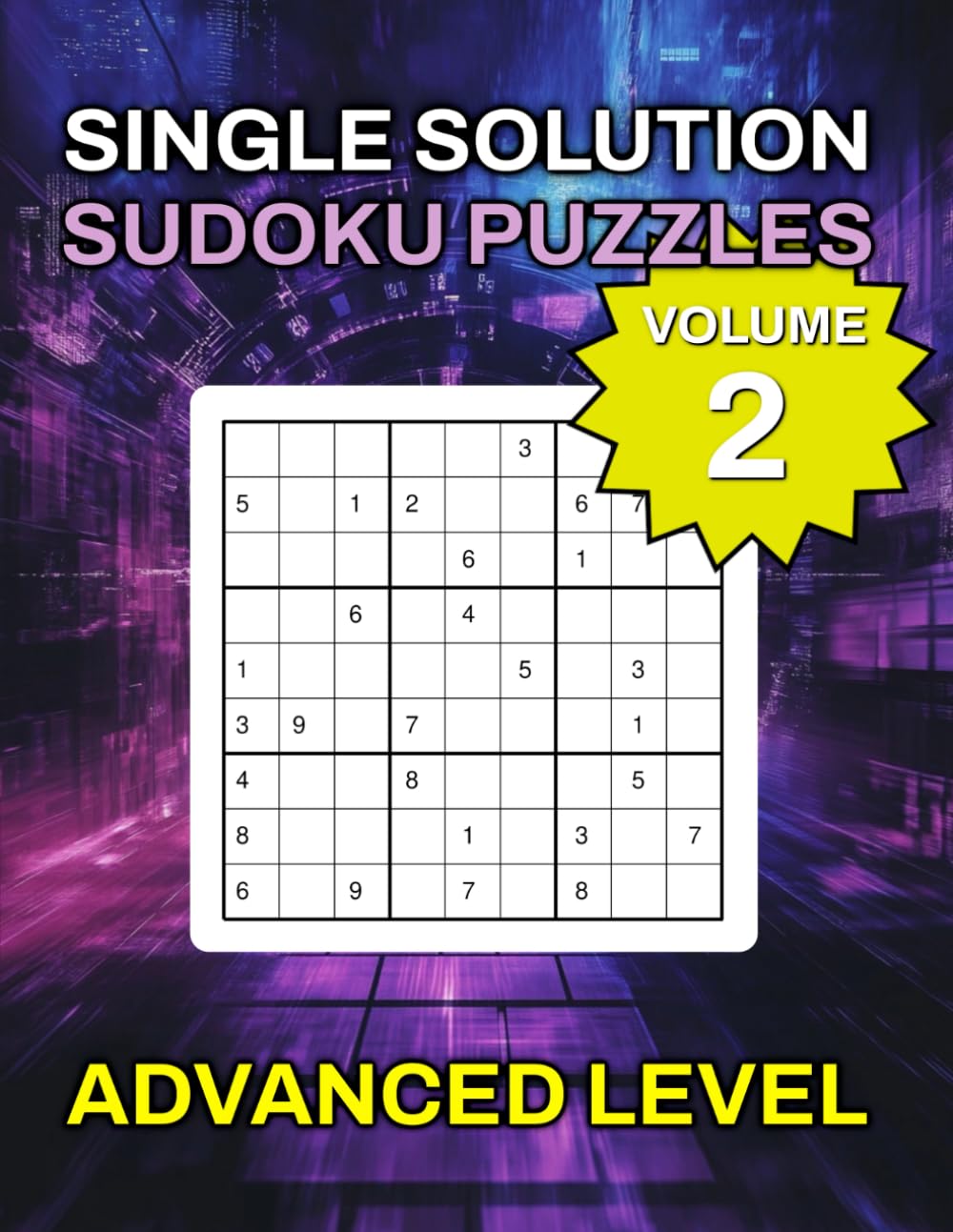 Single Solution Sudoku Advanced Volume 2